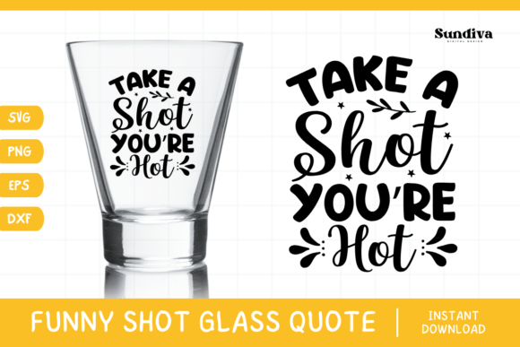 Funny Shot Glass Drinking Quote SVG 20: A Designer’s Review