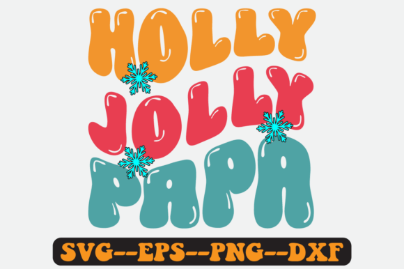 Holly Jolly Papa Christmas Quote SVG Review for Real Projects