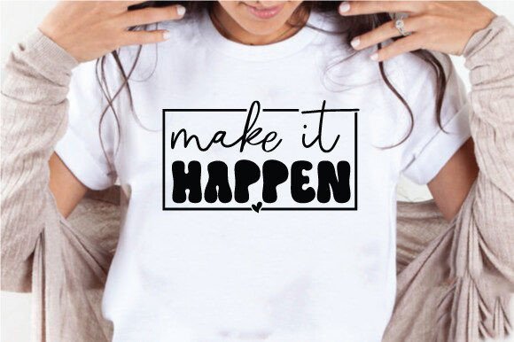 Make It Happen Quote SVG: A Motivational Embroidery Design Review