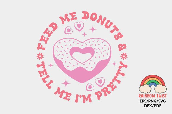 Review: Funny Valentine Feed Me Donut Quote SVG